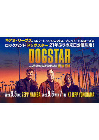 Dogstar - SOMEWHERE BETWEEN THE POWER LINES AND PALM TREES - Japan Tour
