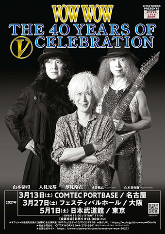 CITTA'WORKS PRESENTS SUPER LIVE 2027 VOW WOW「The 40 Years of Ｖ Celebration」